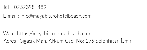 Maya Bistro Hotel Beach telefon numaralar, faks, e-mail, posta adresi ve iletiim bilgileri